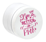 Life Is Better in Pink Aluminium Grinder – 4-teilig, Ø 50 mm